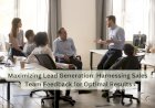 Maximizing Lead Generation: Harnessing Sales Team Feedback for Optimal Results