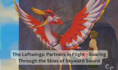 The Loftwings: Partners in Flight - Soaring Through the Skies of Skyward Sword