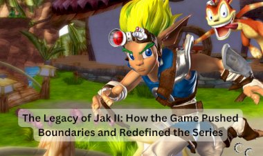 The Legacy of Jak II: How the Game Pushed Boundaries and Redefined the Series