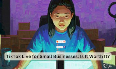 TikTok Live for Small Businesses: Is It Worth It?