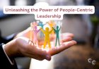 Embracing the Power of People-Centric Leadership