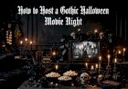 How to Host a Gothic Halloween Movie Night