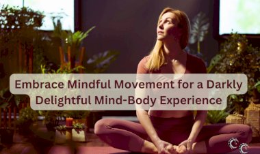 Embrace Mindful Movement for a Darkly Delightful Mind-Body Experience