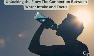 Unlocking the Flow: The Connection Between Water Intake and Focus