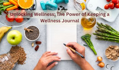 Unlocking Wellness: The Power of Keeping a Wellness Journal