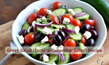 Greek Salad (Tomato Cucumber Salad) Recipe