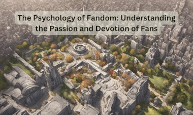 The Psychology of Fandom: Understanding the Passion and Devotion of Fans