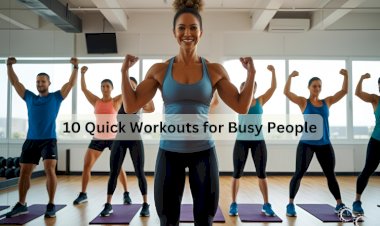 10 Quick Workouts for Busy People