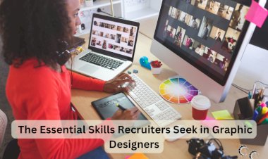 The Essential Skills Recruiters Seek in Graphic Designers