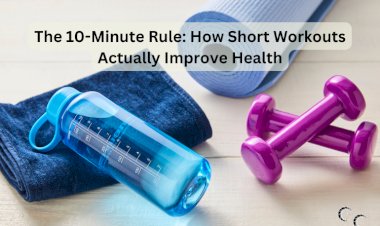 The 10-Minute Rule: How Short Workouts Actually Improve Health