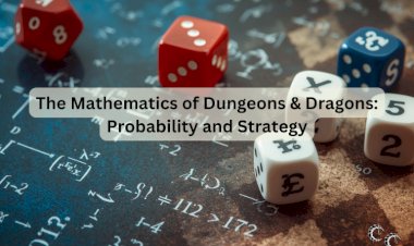 The Mathematics of Dungeons & Dragons: Probability and Strategy