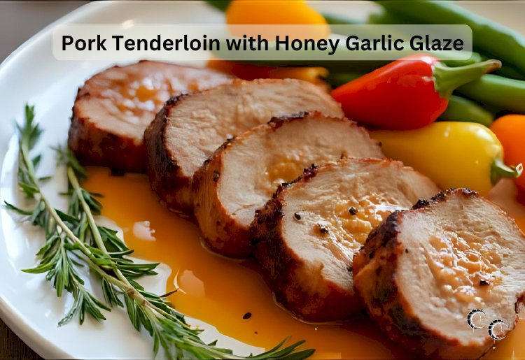 Pork Tenderloin with Honey Garlic Glaze