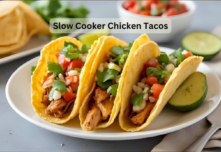 Slow Cooker Chicken Tacos