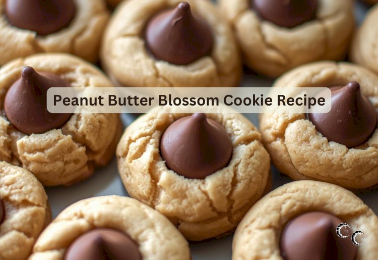 Peanut Butter Blossom Cookie Recipe