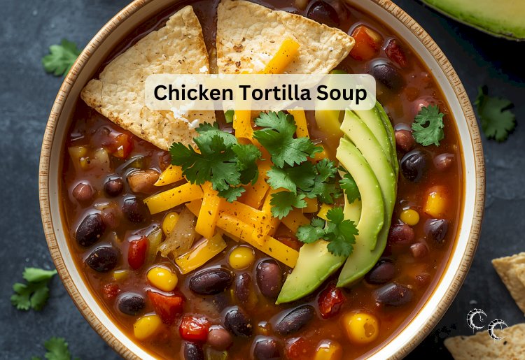 Chicken Tortilla Soup Recipe