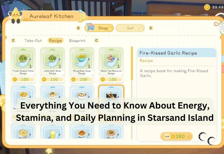 Everything You Need to Know About Energy, Stamina, and Daily Planning in Starsand Island