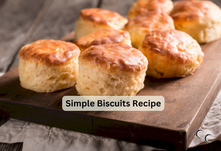 Simple Biscuits Recipe